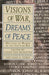 Visions of War, Dreams of Peace