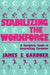 Stabilizing the Workforce