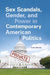 Sex Scandals, Gender, and Power in Contemporary American Politics