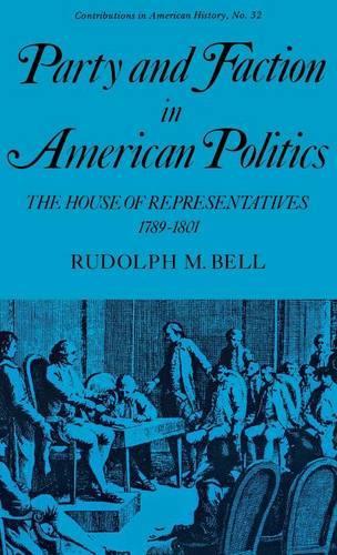Party and Faction in American Politics