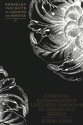 Critical Examination of Linguistic Variation in Golden-age Spanish