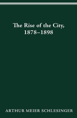 The Rise of the City, 1878-98