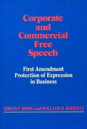 Corporate and Commercial Free Speech