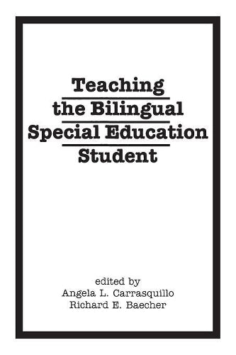 Teaching the Bilingual Special Education Student