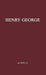 Henry George, Citizen of the World