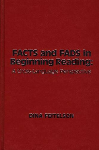 Facts and Fads in Beginning Reading