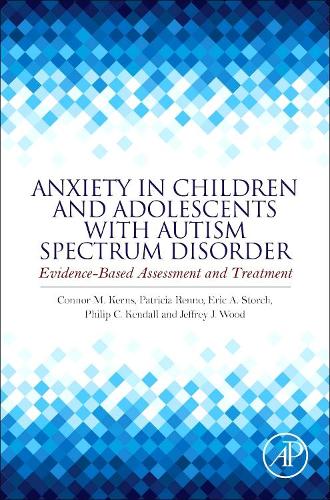 Anxiety in Children and Adolescents with Autism Spectrum Disorder