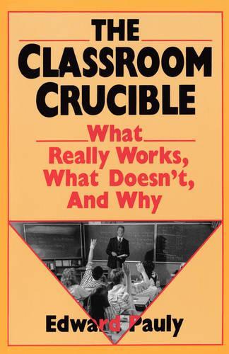 The Classroom Crucible