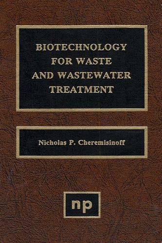 Biotechnology for Waste and Wastewater Treatment