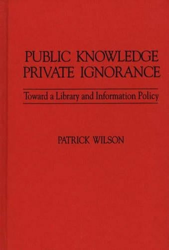 Public Knowledge, Private Ignorance