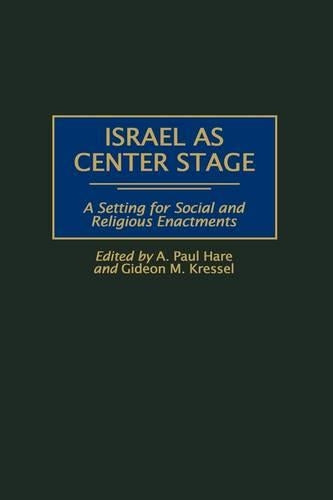 Israel as Center Stage