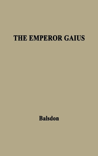 The Emperor Gaius (Caligula)