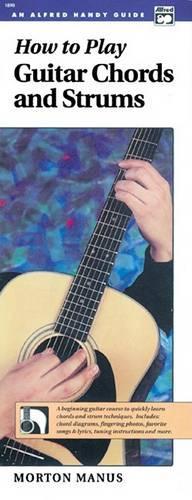 How to Play Guitar Chords and Strums