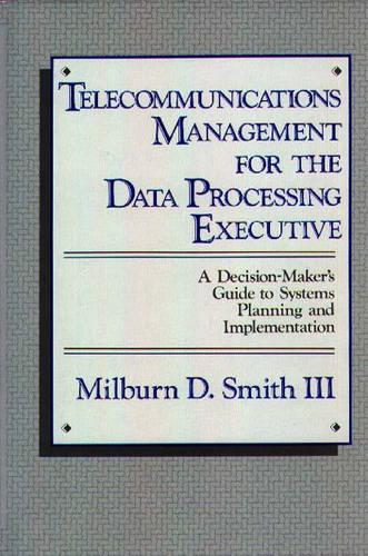 Telecommunications Management for the Data Processing Executive
