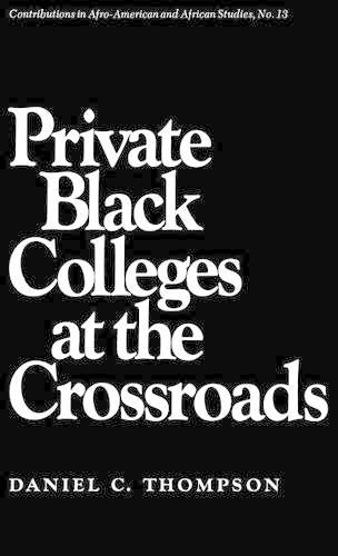 Private Black Colleges at the Crossroads