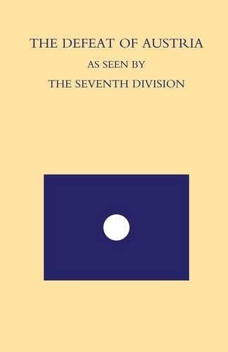 Defeat of Austria as Seen by the 7th Division