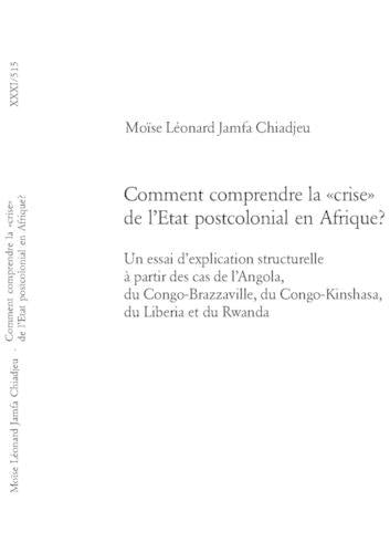 Comment Comprendre La «Crise» de l'Etat Postcolonial En Afrique?