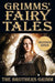 Grimms' Fairy Tales by the Brothers Grimm
