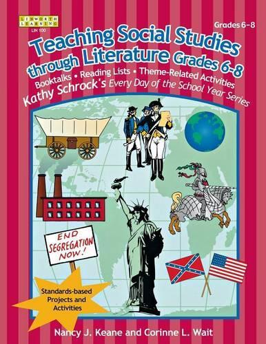 Teaching Social Studies Through Literature, Grades 6-8