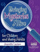 Bringing Mysteries Alive for Children and Young Adults