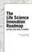 The Life Science Innovation Roadmap