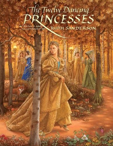 The Twelve Dancing Princesses (The Ruth Sanderson Collection