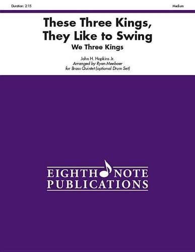 These Three Kings, They Like to Swing