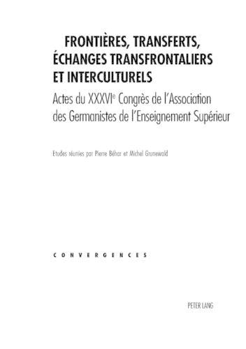 Frontières, Transferts, Échanges Transfrontaliers Et Interculturels