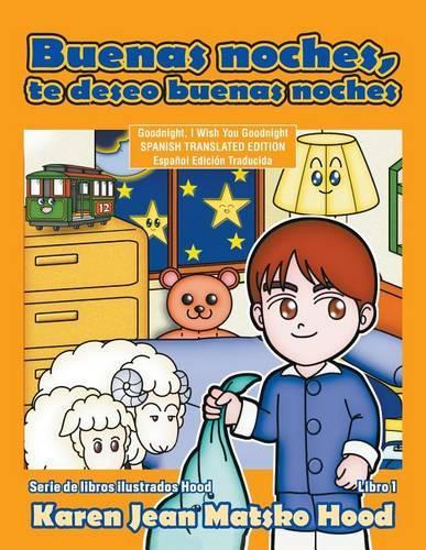 Goodnight, I Wish You Goodnight, Translated Spanish Edition