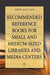 Recommended Reference Books for Small and Medium-sized Libraries and Media Centers