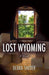 Lost Wyoming