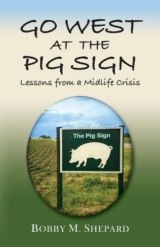 Go West at the Pig Sign