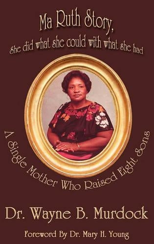 Ma Ruth Story, She Did What She Could with What She Had