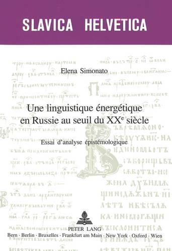 Une Linguistique Énergétique En Russie Au Seuil Du XX E Siècle