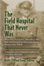 The Field Hospital That Never Was