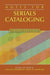 Notes for Serials Cataloging, 3rd Edition