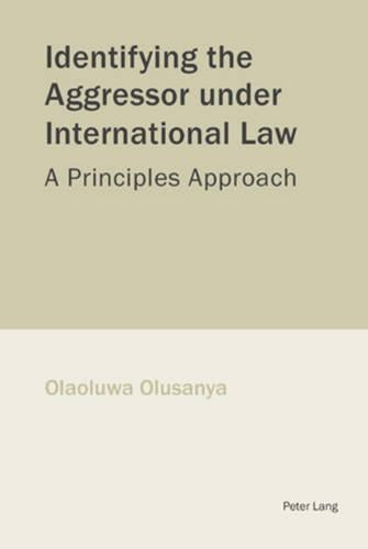 Identifying the Aggressor Under International Law