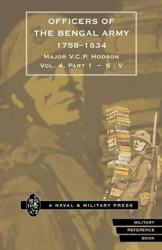 HODSON - OFFICERS OF THE BENGAL ARMY 1758-1834 Volume Five
