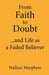 From Faith to Doubt...and Life as A Failed Believer