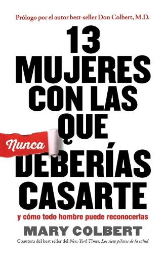 13 MUJERES CON LAS QUE NUNCA DEBERIAS CASARTE