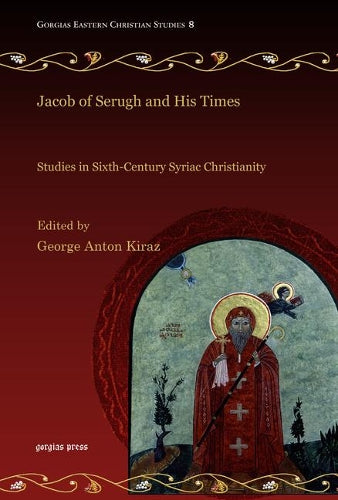 Jacob of Serugh and His Times