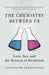 The Chemistry Between Us