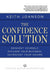 The Confidence Solution