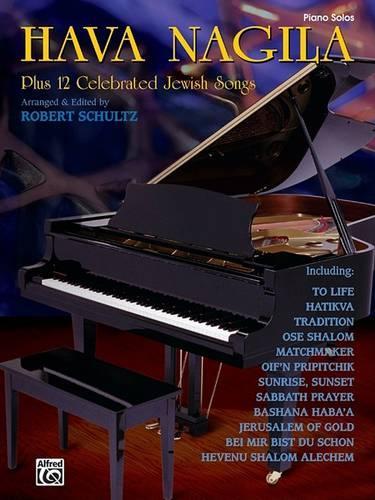 Hava Nagila Plus 12 Celebrated Jewish Songs