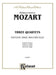 Three Quartets, K. 285, 298, 370