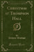Christmas at Thompson Hall (Classic Reprint)