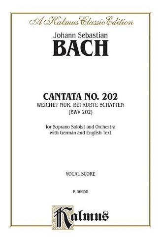 Cantata No. 202 - Weichet nur, betrubte Schatten