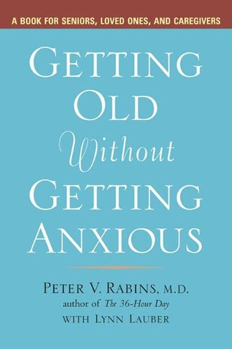 Getting Older without Getting Anxious