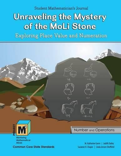 Project M3: Level 3-4: Unraveling the Mystery of the Moli Stone: Exploring Place Value and Numeration Student Mathematician's Journal