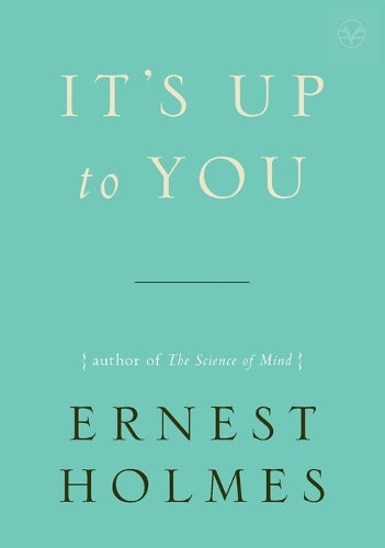 It's Up to You
